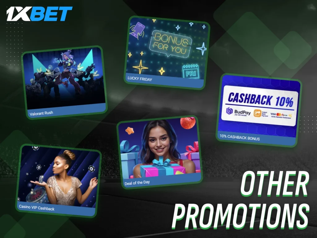 Take advantage of various other promotions from 1xBet.