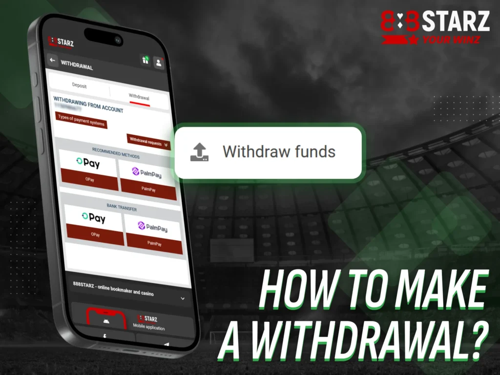 Withdraw your winnings using the 888starz app in Nigeria.